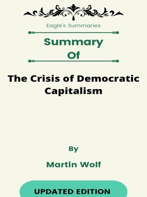 cover image of Summary of the Crisis of Democratic Capitalism    by  Martin Wolf